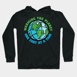 Warming the Planet One Fart at a Time Hoodie